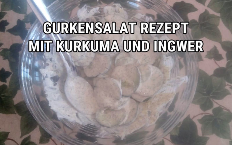 Tolles Gurkensalat Kurkuma Ingwer Rezept