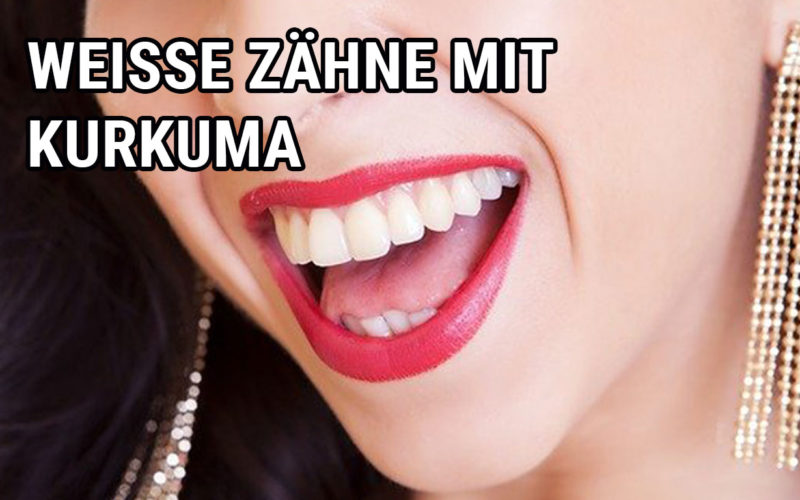 Das ist das Titelbild für weisse Zähne mit Kurkuma